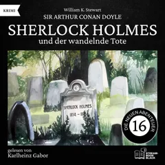 Sherlock Holmes und der wandelnde Tote (Die neuen Abenteuer, Folge 16)