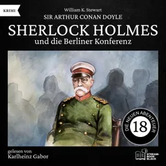 Sherlock Holmes und die Berliner Konferenz (Die neuen Abenteuer, Folge 18)