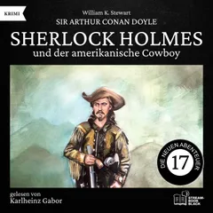Sherlock Holmes und der amerikanische Cowboy (Die neuen Abenteuer, Folge 17)