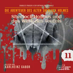 Sherlock Holmes und das Werk des Teufels (Die Abenteuer des alten Sherlock Holmes, Folge 11)