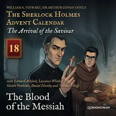 The Blood of the Messiah (The Sherlock Holmes Advent Calendar: The Arrival of the Saviour, Episode 18)