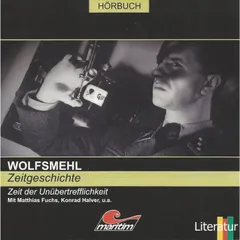 Wolfsmehl, Zeitgeschichte - Zeit der Unübertrefflichkeit