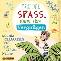Erst der Sapß, dann das Vergnügen – Geniale Chaoten bringt nichts auf die Palme