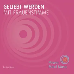 Geliebt werden mit Frauenstimme