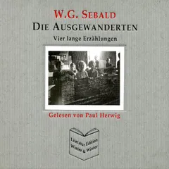 Die Ausgewanderten - W. G. Sebald