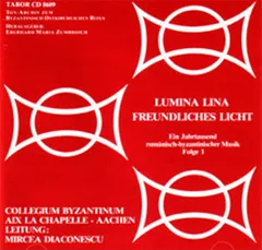 Rumänisch- byzantinische Musik - LUMINA LINA - FREUNDLICHES LICHT