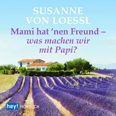 Mami hat 'nen Freund - was machen wir mit Papi?