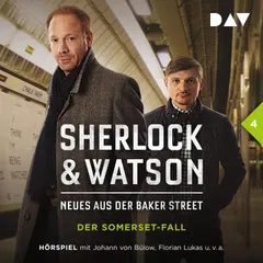 Sherlock & Watson – Neues aus der Baker Street: Der Somerset-Fall (Fall 4)