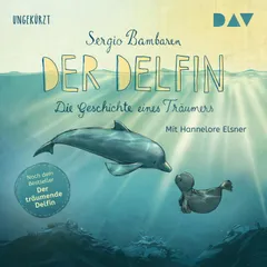 Der Delfin – Die Geschichte eines Träumers