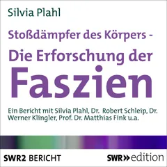 Stossdämpfer des Körpers - Die Erforschung der Faszien