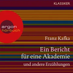 Ein Bericht für eine Akademie und andere Erzählungen