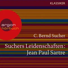Suchers Leidenschaften: Jean Paul Sartre