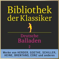Bibliothek der Klassiker: Deutsche Balladen 2