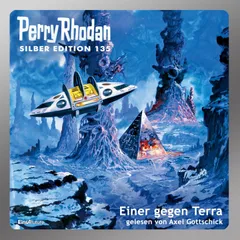Perry Rhodan Silber Edition 135: Einer gegen Terra