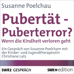Pubertät - Puberterror?