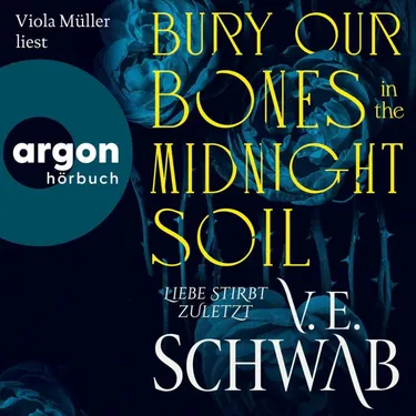 Bury Our Bones in the Midnight Soil