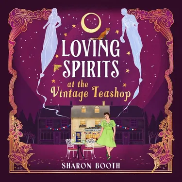 Loving Spirits at the Vintage Teashop - Ghosts of Rowan Vale