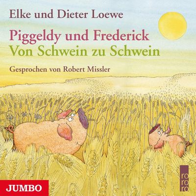 Piggeldy und Frederick. Von Schwein zu Schwein