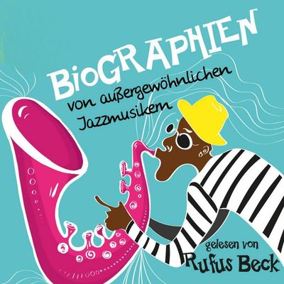 Biographien von außergewöhnlichen Jazzmusikern