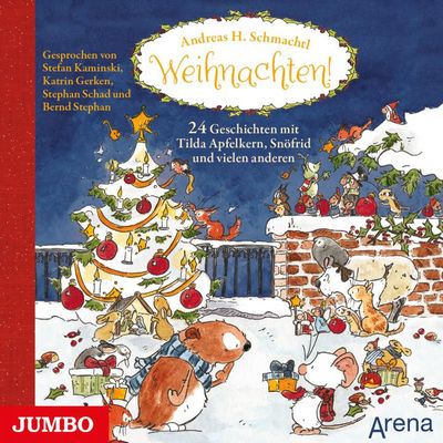 Weihnachten! 24 Geschichten mit Tilda Apfelkern, Snöfrid und vielen anderen