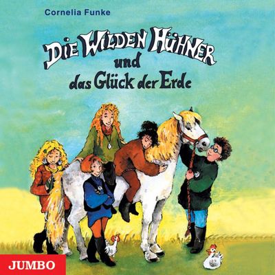 Die Wilden Hühner und das Glück der Erde