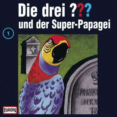 Folge 01: Die drei ??? und der Super-Papagei