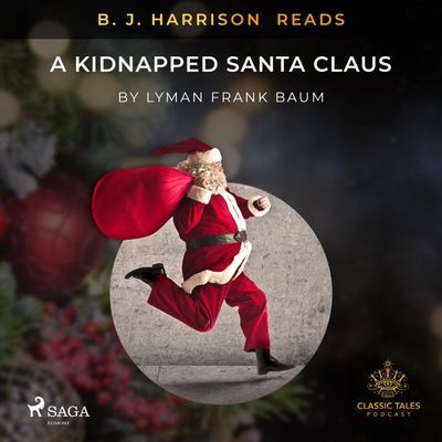 B. J. Harrison Reads A Kidnapped Santa Claus