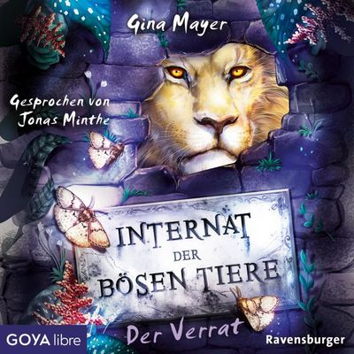 Internat der bösen Tiere. Der Verrat [Band 4 (Ungekürzt)]