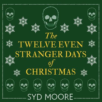 The Twelve Even Stranger Days of Christmas