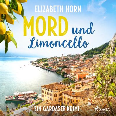 Mord und Limoncello: Ein Gardasee-Krimi