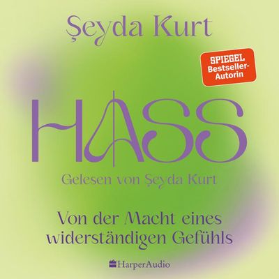 HASS – Von der Macht eines widerständigen Gefühls (ungekürzt)