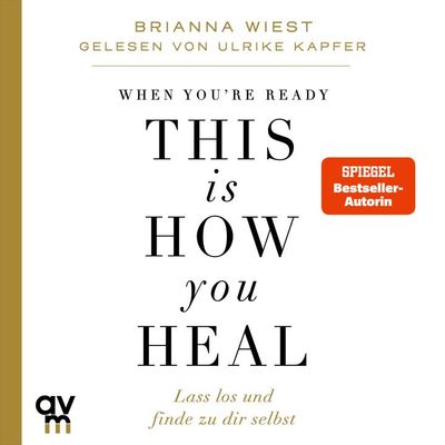 When You're Ready, This Is How You Heal