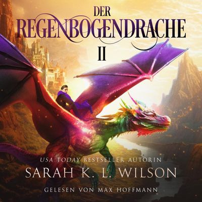 Der Regenbogendrache II - Tochter der Drachen 7 - Drachen Hörbuch