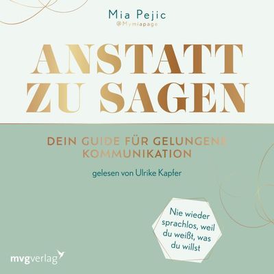 Anstatt zu sagen – Dein Guide für gelungene Kommunikation