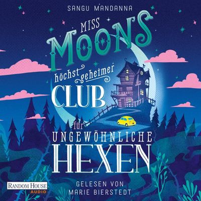 Miss Moons höchst geheimer Club für ungewöhnliche Hexen