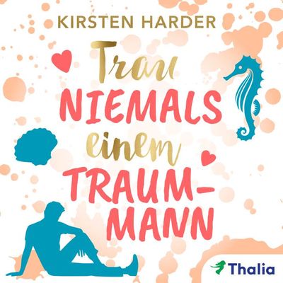 Trau niemals einem Traummann