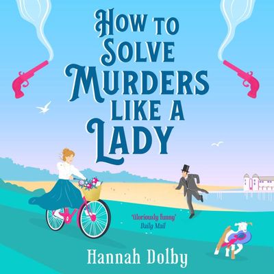 How to Solve Murders Like a Lady