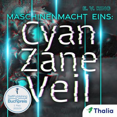 Maschinenmacht 1 – Cyan Zane Veil