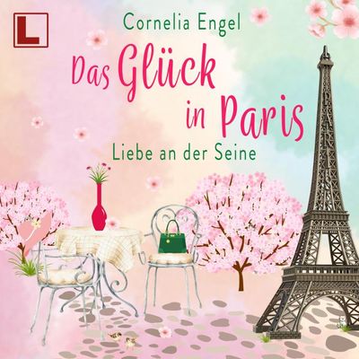 Das Glück in Paris - Liebe an der Seine