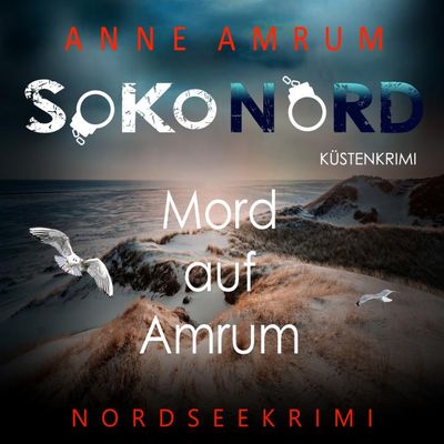 SoKo Nord - Mord auf Amrum: Küstenkrimi Nordseekrimi