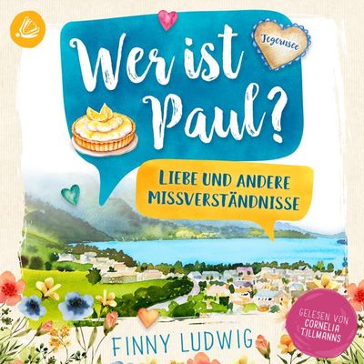 Wer ist Paul?: Liebe und andere Missverständnisse