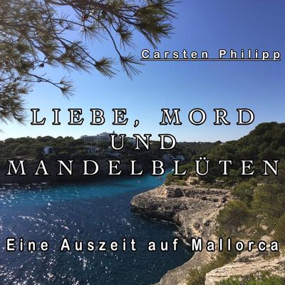 Liebe, Mord und Mandelblüten