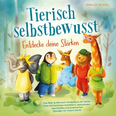 Tierisch selbstbewusst - Entdecke deine Stärken