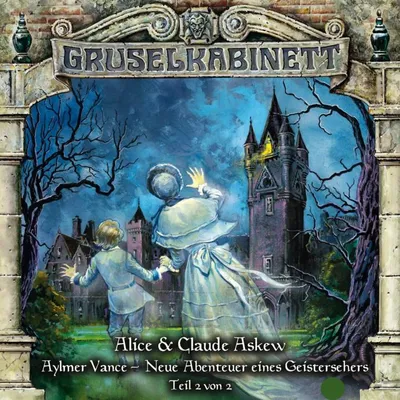 Cover of Folge 57: Aylmer Vance - Neue Abenteuer eines Geistersehers (Teil 2 von 2) by Askew, Alice & Claude