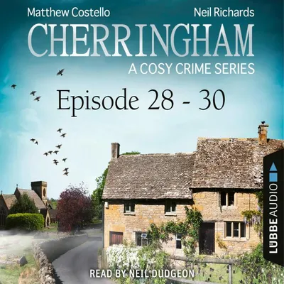 Cover von Episode 28-30 - A Cosy Crime Compilation - Cherringham: Crime Series Compilations 10 von Richards, Neil