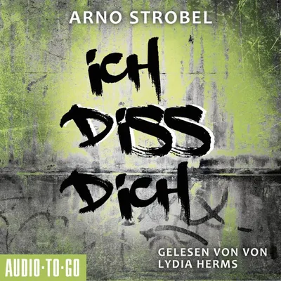 Cover von Ich diss dich von Strobel, Arno
