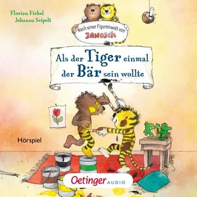 Cover of Nach einer Figurenwelt von Janosch. Als der Tiger einmal der Bär sein wollte by Fickel, Florian