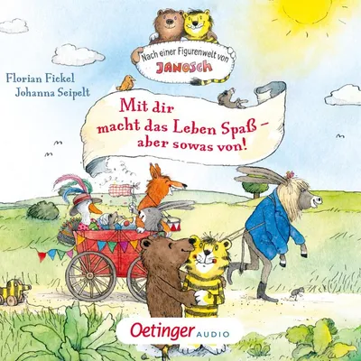 Cover of Nach einer Figurenwelt von Janosch. Mit dir macht das Leben Spaß, aber sowas von! by Fickel, Florian