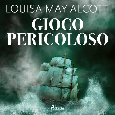 Cover of Gioco pericoloso by Alcott, Louisa May
