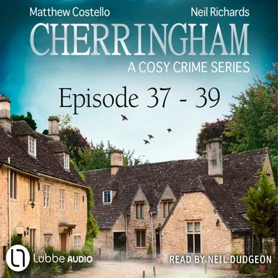Cover von Episode 37-39 - A Cosy Crime Compilation - Cherringham: Crime Series Compilations 13 von Costello, Matthew